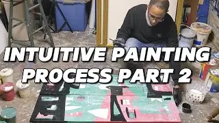 My Intuitive Painting Process Part 2