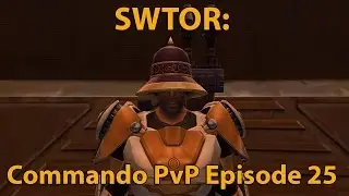 SWTOR: Gunnery Commando PvP Episode 25 (Level 60 Discussion)