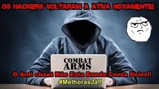 Os Hackers Voltaram! Anti cheat n&atilde;o esta dando conta - Combat arms