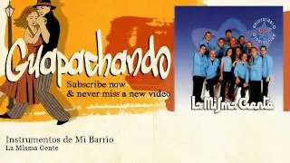 La Misma Gente - Instrumentos de Mi Barrio - Guapachando