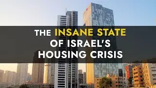 Israel's Insane Housing Crisis Is Pricing Immigrants Out Of The Market