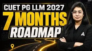 CUET PG LLM 7 Month Roadmap 2026 | Complete LLM Preparation Strategy