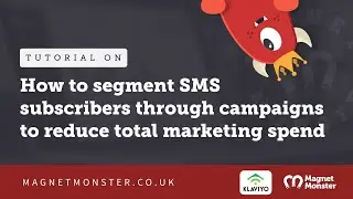 How to create an SMS segmentation strategy for campaigns in Klaviyo 📱 | Magnet Monster
