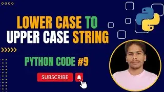 Change string in UPPER CASE without inbuilt method in Python || Python Code Series || I-TECHLEARNING
