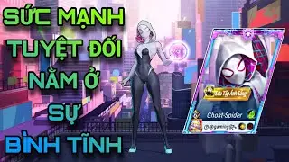 Marvel Super War | Muốn Ph&aacute;t Huy Hết Sức Mạnh Của Ghost Spider Th&igrave; Phải Thật B&igrave;nh Tĩnh