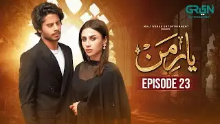 Yaar e Mann Episode 23 l Mashal Khan | Haris Waheed | Fariya Hassan | Multiverse Entertainment
