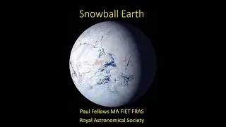 Virtual Astronomy Club - Paul Fellows: Snowball Earth