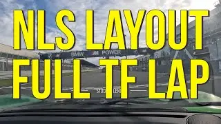 Nurburgring Nordschleife - NLS Layout Full TF Lap