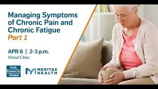Managing Symptoms of Chronic Pain and Chronic Fatigue | Part 1