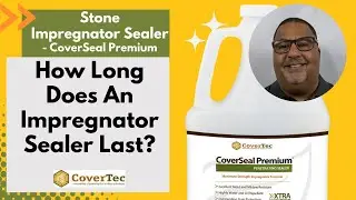 How Long Does An Impregnator Sealer Last? - CoverSeal Premium FAQ by CoverTec Products