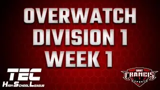 Week 1 TEC HSL Overwatch Division 1 Spring 2022