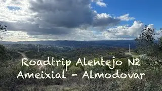 Roadtrip Alentejo N2 Ameixial - Almodovar