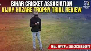 Bihar Cricket Association : Vijay Hazare Trail. 