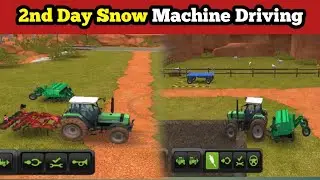 2nd Day Snow Machine Driving ❄️ | Realistic Farming Simulator Gameplay