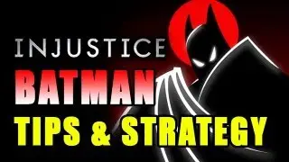 INJUSTICE: BATMAN Tips & Advice