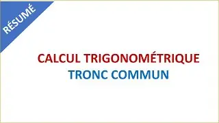 Résumé Calcul trigonométrique (Tronc commun) 1ère BAC S EX