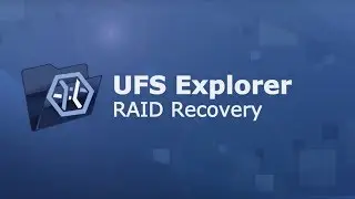 UFS Explorer RAID Recovery - presentation