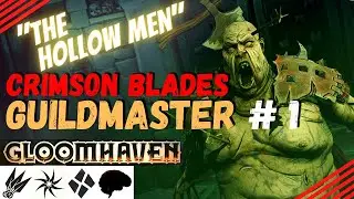 Gloomhaven Guildmaster Campaign #1: The Hollow Men - No Spoilers! (Insane Difficulty)