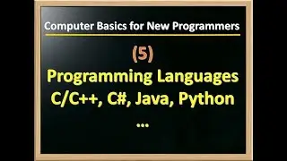 Programming Languages: C, C++, Java, C#, Python...