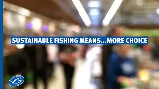 How can sustainable fishing mean more choice for consumers?