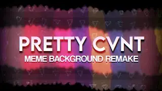 ✥ PRETTY CVNT Animation Meme [Background 60fps REMAKE] (Alight Motion)