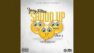Shudd Up, Pt. 2