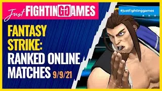 Fantasy Strike Ranked Online Matches 9-9-2021