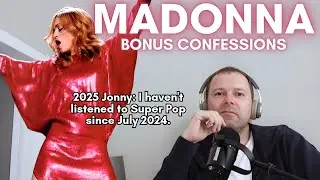 MADONNA - BONUS CONFESSIONS (Revisiting a Reaction)
