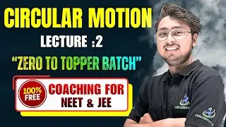 Circular Motion  | Lecture :2 | PYQ Marathon + Shortcuts | Must-Solve Problems for NEET/JEE