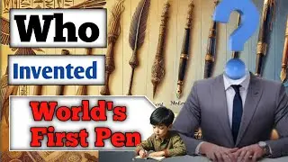 Fascinating History of the Pen|The Pen's Journey|The Evolution of Writing