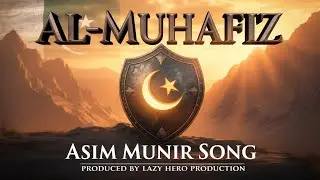 Al-Muhafiz The Field Marshal | Asim Munir Song | Pakistan Army Power 2026