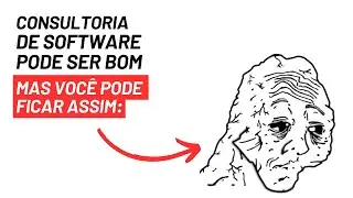 Consultoria de software &eacute; uma B*STA. Mas vale a pena