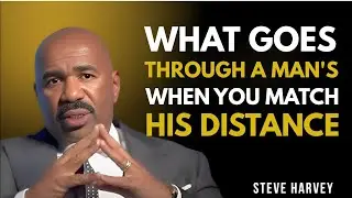 What Goes Through a Man’s Mind When You Match His Distance 😶‍♂️🔥 | Steve Harvey