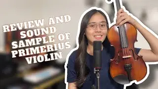 PRIMERIUS VIOLIN - REVIEW AND SOUND SAMPLE PART 2 | VLOG 017