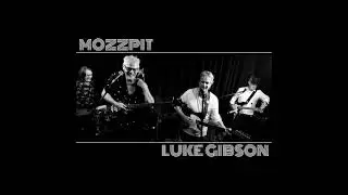 MOZZPIT ⭐ Luke Gibson  ⭐Good Morning Little School Girl⭐((*2025*))