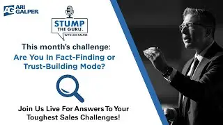 Are You In Fact-Finding or Trust-Building Mode? &ndash; Stump The Guru