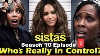 Tyler Perry's Sistas | Season 10 Episode 2 Review: Guilty