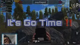 ITS GO TIME !!