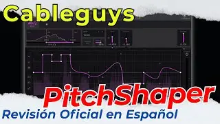 🎧Cableguys PitchShaper🎧-Revisi&oacute;n Oficial en Espa&ntilde;ol-