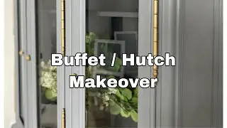 Buffet Hutch Makeover || Adding Bun Feet || Chalk Paint || DIY Home Decor || China Cabinet