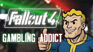 Can You Beat Fallout 4 As A Gambling Addict?