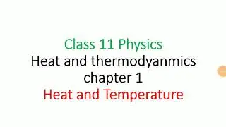 Heat and thermodynamics : For Entrance and Class 11