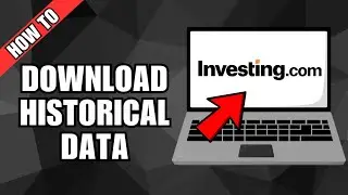 How To Download Historical Data From Investing.com