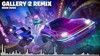 Fortnite Rocket Racing Music | Gallery 2 Neon Rush Remix (Chapter 5 Season 2: Neon Rush)