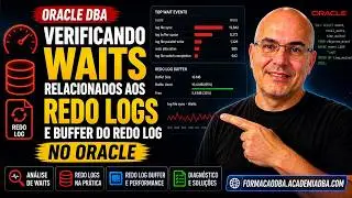 Verificando waits relacionados aos redo logs e buffer do redo log no Oracle