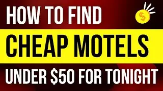 Cheap Motels Near Me | How To Find Cheap Motels Near Me For Tonight Under $50