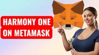 How To Make Money with MetaMask on Harmony ONE