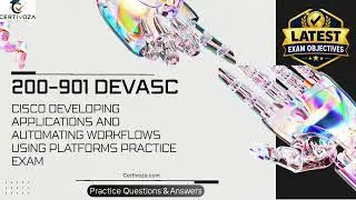 200-901 DEVASC Cisco Developing Applications and Automating Workflows Using Platforms Practice Exam