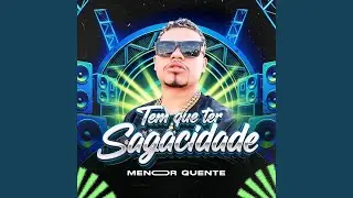 Tem Que Ter Sagacidade