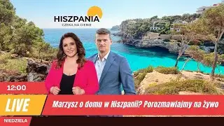 Marzysz o domu w Hiszpanii? Porozmawiajmy na żywo